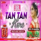 Tan Tan Kare Bhojpori Hard Bass Mix By Dj Palash Nalagola 